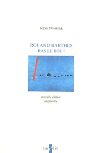 René Pommier - Roland Barthes, ras le bol !.