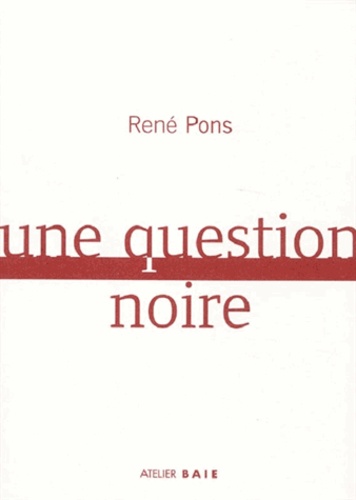 René Pons - Une question noire.