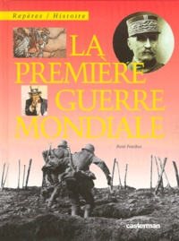 René Ponthus - La Premiere Guerre Mondiale.