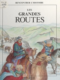 René Ponthus et François Tichey - Les grandes routes.