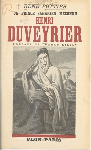 Henri Duveyrier. Un prince saharien méconnu