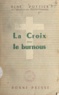 René Pottier - La Croix sous le burnous.