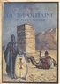 René Pottier - La Tripolitaine vue par un Français - Avec 70 illustrations, carte, dessins et photographies de l'auteur.