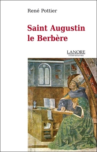 René Pottier - Saint Augustin le Berbère.