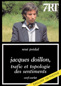 René Prédal - Jacques Doillon, trafic et topologie des sentiments.