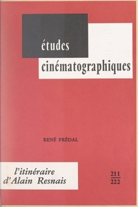 René Prédal et Michel Estève - L'itinéraire d'Alain Resnais.