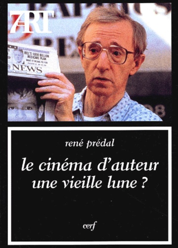 René Prédal - Le cinéma d'auteur, une vieille lune ?.