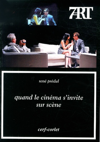 René Prédal - Quand le cinéma s'invite sur scène.