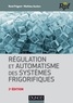 René Prigent et Mathieu Auclerc - Régulation et automatisme des systèmes frigorifiques.