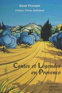 René Provane - Contes et légendes en Provence.
