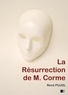 René Pujol - La Résurrection de M. Corme.
