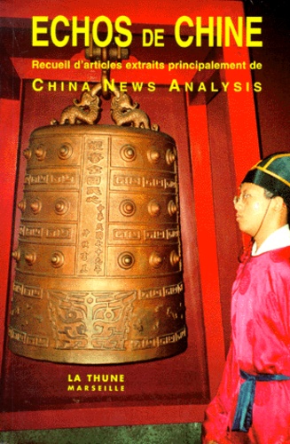 René Quan-Yan-Chui et  Collectif - Echos De Chine. Recueil D'Articles Extraits Principalement De China News Analysis.