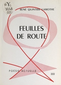 René Quintrie Lamothe - Feuilles de route.