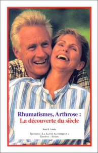 Rhumatismes, Arthrose : La Decouverte Du Siecle