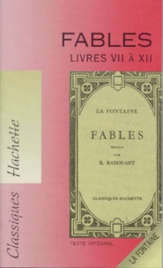 René Radouant et Jean de La Fontaine - Fables. Livres 7 A 12.