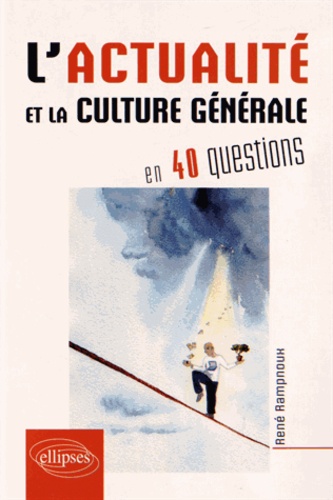 L'actualité et la culture générale en 40 questions
