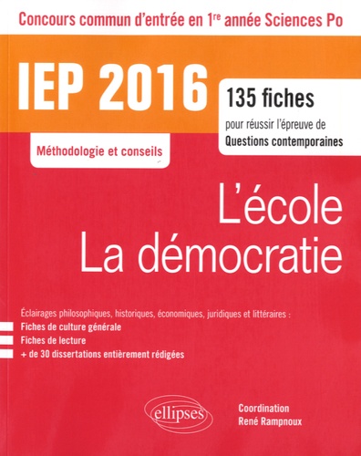 L'école, la démocratie. 135 fiches pour réussir l'épreuve de questions contemporaines, concours commun d'entrée en 1re année Sciences Po  Edition 2016