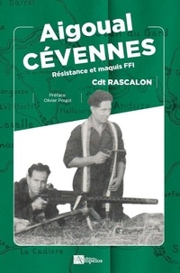 René Rascalon et Olivier Poujol - Aigoual-Cévennes - Résistance et maquis FFI.