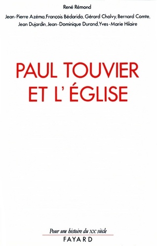 Paul Touvier et l'Eglise. Rapport de la commission historique instituée par le cardinal Decourtray
