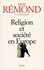 Religion Et Societe En Europe. Essai Sur La Secularisation Des Societes Europeennes Aux Xixeme Et Xxeme Siecles (1789-1998)