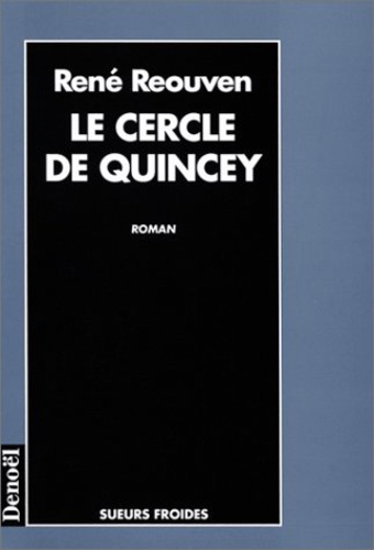 René Réouven - Le cercle De Quincey.