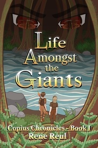  Rene Reul - Life Amongst the Giants - Life Amongst the Giants, #1.
