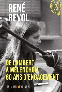 De Lambert à Mélenchon, 60 ans d'engagement