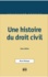 Une histoire du droit civil 3e édition
