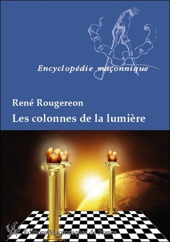 René Rougeron - Les colonnes de la lumière.