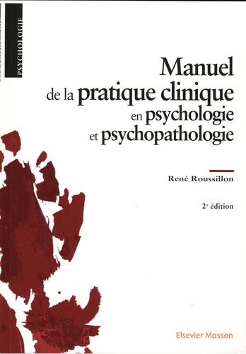 Manuel de la pratique clinique en psychologie et psychopathologie 2e édition
