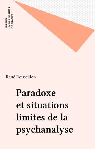 Paradoxes et situations limites de la psychanalyse