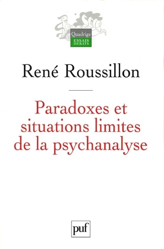 Paradoxes et situations limites de la psychanalyse 3e édition