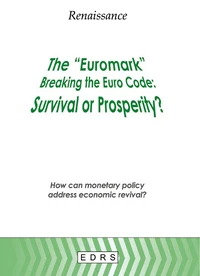 The Euromark, Breaking the Euro Code ; Survival or Prosperity ?