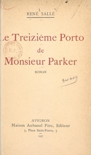 René Sallé - Le treizième porto de monsieur Parker.