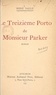 René Sallé - Le treizième porto de monsieur Parker.