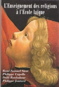 René-Samuel Sirat et Philippe Capelle - L'enseignement des religions à l'école laïque.