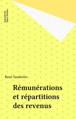 Rémunérations et répartition des revenus. Les faits, les théories, les politiques