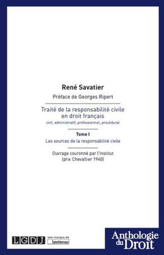 René Savatier - Traité de la responsabilité civile en droit francais - Tome 1, Les  sources de la responsabilité civile.