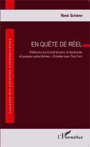 René Schérer - En quête de réel - Réflexions sur le droit de punir, le fouriérisme et quelques autres thèmes.