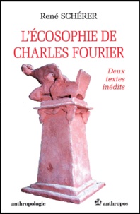 René Schérer - L'écosophie de Charles Fourier. - Deux textes inédits.