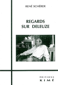 René Schérer - Regards sur Deleuze.