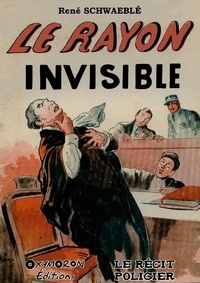 René Schwaeblé - Le rayon invisible.