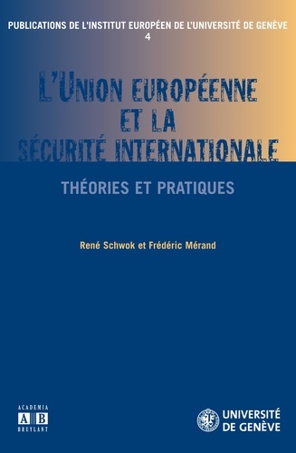 René Schwok - L'union européenne et la sécurite internationale.