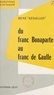 René Sédillot - Du franc Bonaparte au franc de Gaulle.