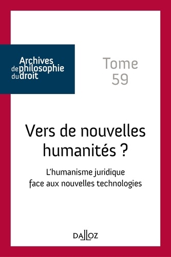 René Sève et Gilbert Hottois - Vers de nouvelles humanités ? - L'humanisme juridique face aux nouvelles technologies.