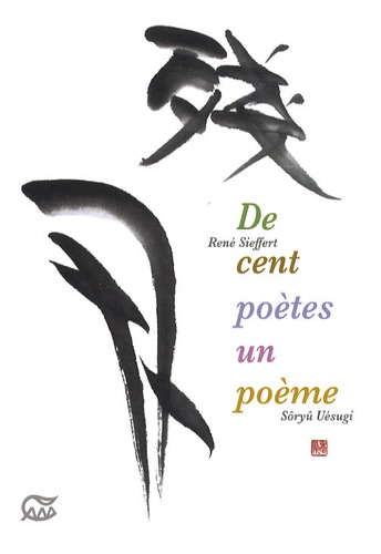 René Sieffert et Soryu Uesugi - De cent poètes un poème.