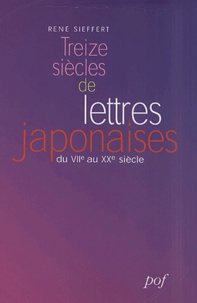 René Sieffert - Treize Siecles De Lettres Japonaises Du Viieme Au Xxeme Siecle Coffret 2 Volumes.