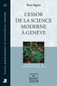 René Sigrist - L'essor de la science moderne à Genève.