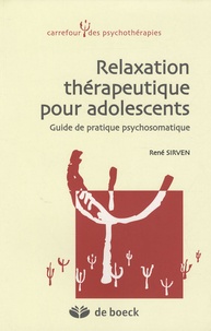 René Sirven - Relaxation thérapeutique pour adolescents - Guide de pratique psychosomatique.
