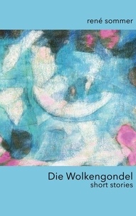 Die Wolkengondel - short stories